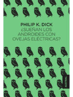 SUEÑAN LOS ANDROIDES CON OVEJAS ELÉCTRICAS - PHILIP K. DICK