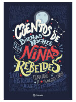CUENTOS DE BUENAS NOCHES PARA NIÑAS REBELDES - ELENA FAVILLI
