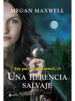 UNA HERENCIA SALVAJE - MEGAN MAXWELL