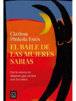 EL BAILE DE LAS MUJERES SABIAS - CLARISSA PINKOLA ESTÉS