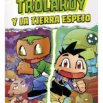 TROLARDY Y LA TIERRA ESPEJO - TROLEROTUTOS Y HARDY