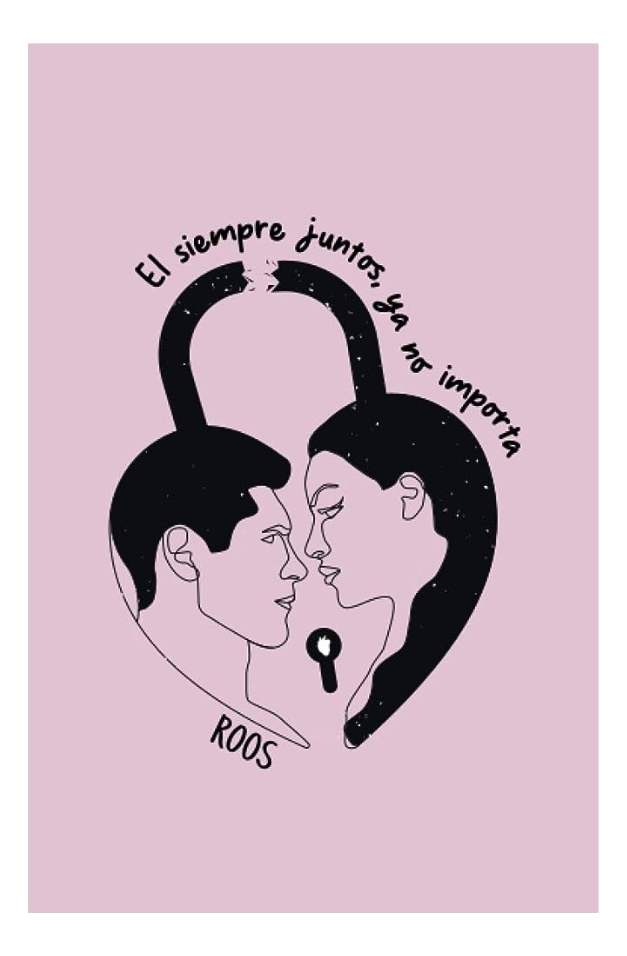 EL SIEMPRE JUNTOS YA NO IMPORTA - ROOS