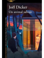 UN ANIMAL SALVAJE - JOËL DICKER