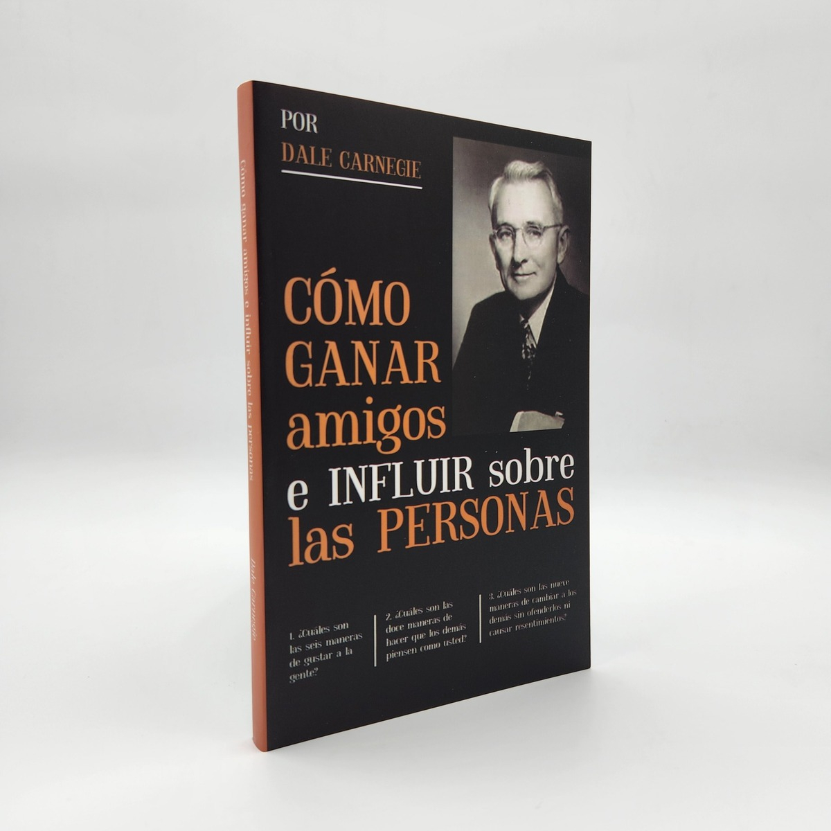 CÓMO GANAR AMIGOS E INFLUIR SOBRE LAS PERSONAS