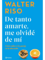 DE TANTO AMARTE, ME OLVIDÉ DE MÍ - WALTER RISO