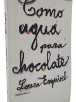 COMO AGUA PARA CHOCOLATE - LAURA ESQUIVEL