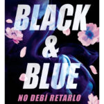 BLACK & BLUE NO DEBÍ RETARLO - ARIANA GODOY