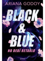 BLACK & BLUE NO DEBÍ RETARLO - ARIANA GODOY