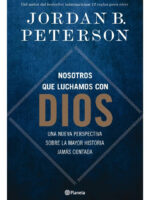 NOSOTROS QUE LUCHAMOS CON DIOS - JORDAN B. PETERSON