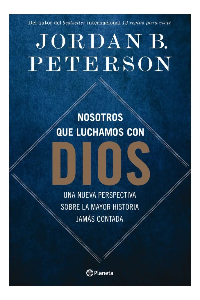 NOSOTROS QUE LUCHAMOS CON DIOS - JORDAN B. PETERSON