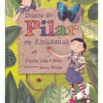 DIARIO DE PILAR EN AMAZONAS - FLÁVIA LINS E SILVA