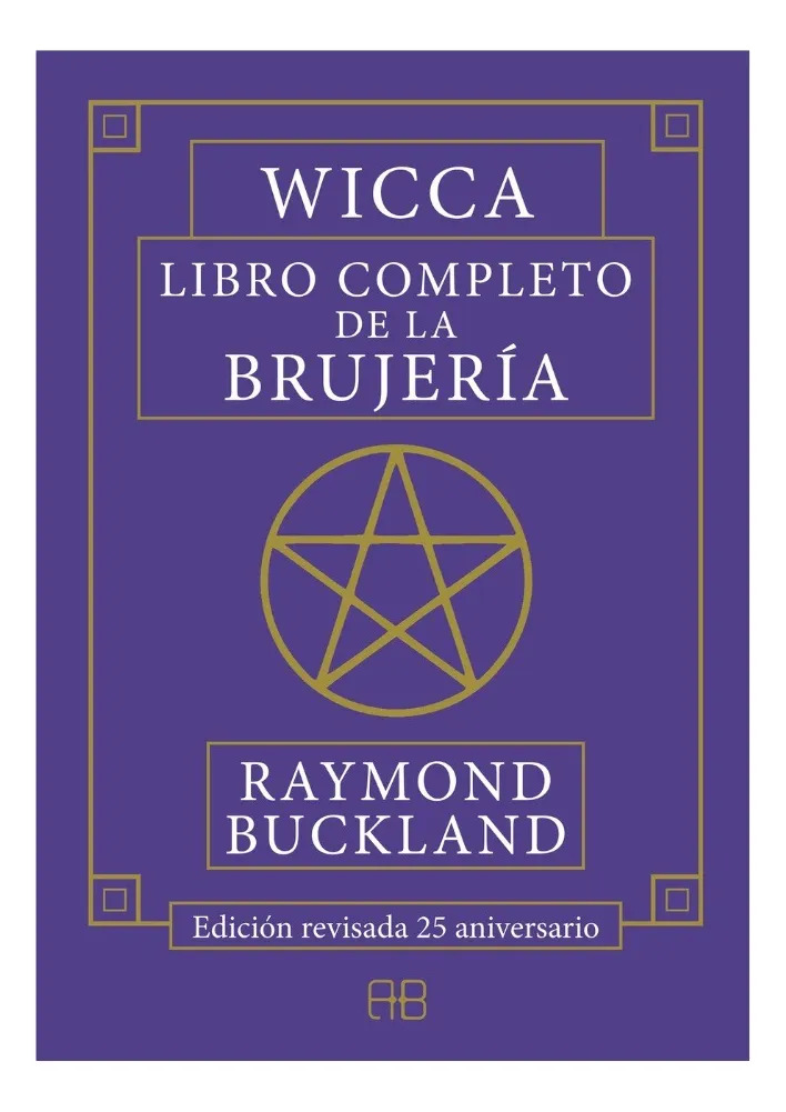 WICCA LIBRO COMPLETO DE LA BRUJERÍA - RAYMOND BUCKLAND