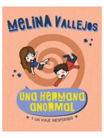 UNA HERMANA ANORMAL Y UN VIAJE INESPERADO - LYNA VALLEJOS
