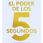 EL PODER DE LOS 5 SEGUNDOS - MEL ROBBINS