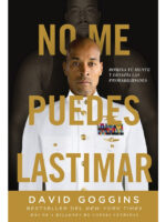 NO ME PUEDES LASTIMAR - DAVID GOGGINS