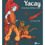 YACAY EN LAS TIERRAS DEL BUEN VIENTO - LUZ MARIA DEL VALLE