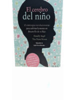 EL CEREBRO DEL NIÑO - DANIEL J. SIEGEL Y TINA PAYNE BRYSON