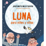 LUNA PARA NIÑOS Y NIÑAS - JOSÉ MARÍA SANCHO