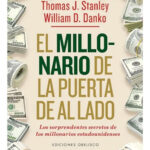 EL MILLONARIO DE LA PUERTA DE AL LADO - THOMAS J. STANLEY