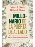 EL MILLONARIO DE LA PUERTA DE AL LADO - THOMAS J. STANLEY