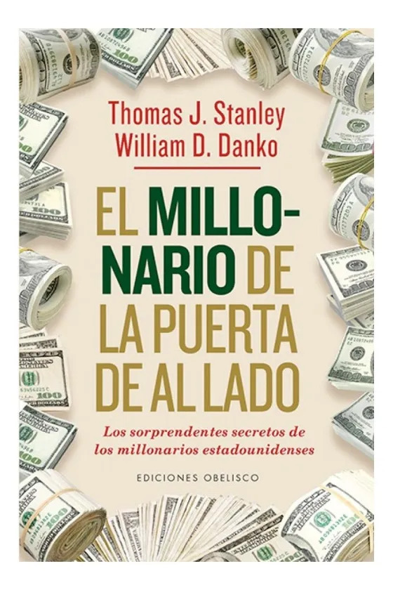 EL MILLONARIO DE LA PUERTA DE AL LADO - THOMAS J. STANLEY