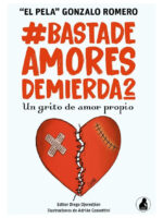 BASTA DE AMORES DE MIERDA 2 UN GRITO DE AMOR PROPIO