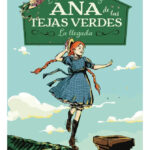 ANA DE LAS TEJAS VERDES 1 LA LLEGADA - L. M MONTGOMERY