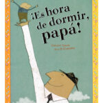 ES HORA DE DORMIR PAPÁ - CORALIE SAUDO