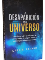 LA DESAPARICIÓN DEL UNIVERSO - GARY R. RENARD