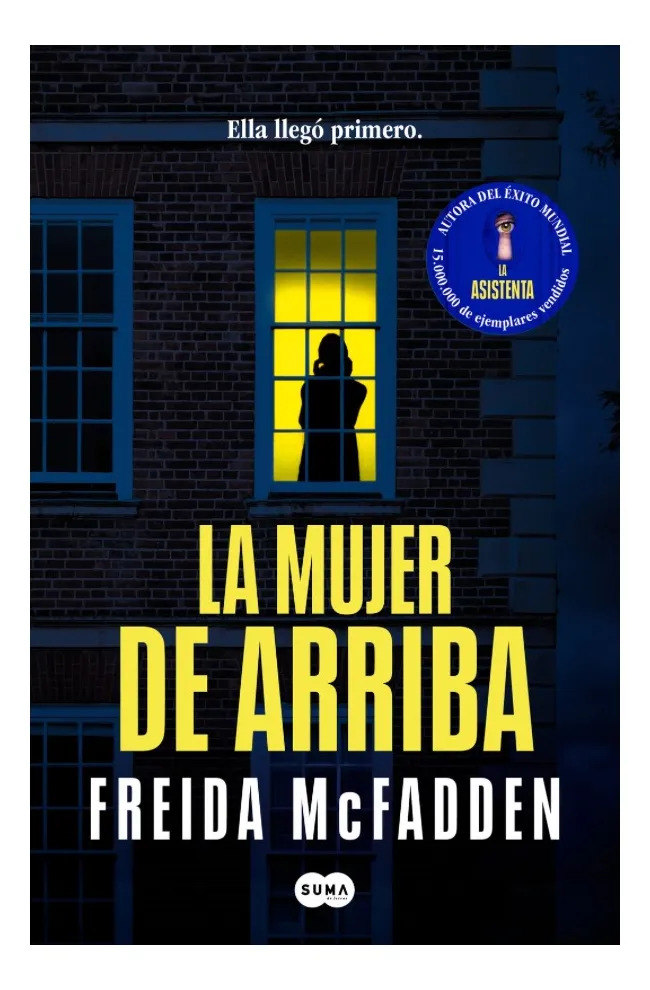 LA MUJER DE ARRIBA - FREIDA MCFADDEN