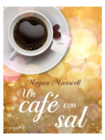 UN CAFÉ CON SAL - MEGAN MAXWELL
