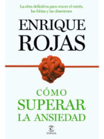 CÓMO SUPERAR LA ANSIEDAD - ENRIQUE ROJAS