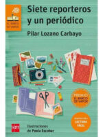 SIETE REPORTEROS Y UN PERIÓDICO - PILAR LOZANO CARBAYO