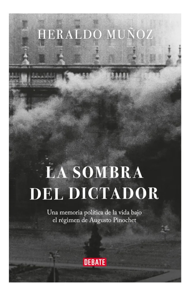 LA SOMBRA DEL DICTADOR - HERALDO MUÑOZ
