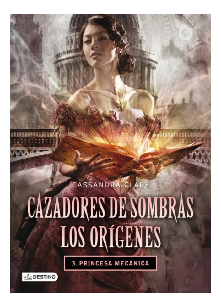 CAZADORES DE SOMBRAS LOS ORÍGENES 3 PRINCESA MECÁNICA