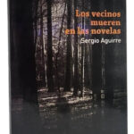 LOS VECINOS MUEREN EN LA NOVELAS - SERGIO AGUIRRE
