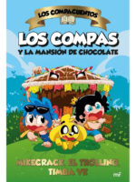 LOS COMPAS Y LA MANSIÓN DE CHOCOLATE - MIKECRACK