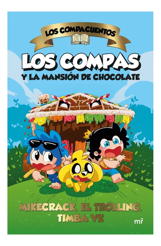 LOS COMPAS Y LA MANSIÓN DE CHOCOLATE - MIKECRACK