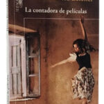 LA CONTADORA DE PELÍCULAS - HERNÁN RIVERA LETELIER