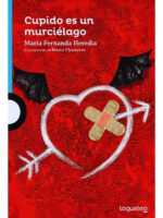 CUPIDO ES UN MURCIÉLAGO - MARÍA FERNANDA HEREDIA
