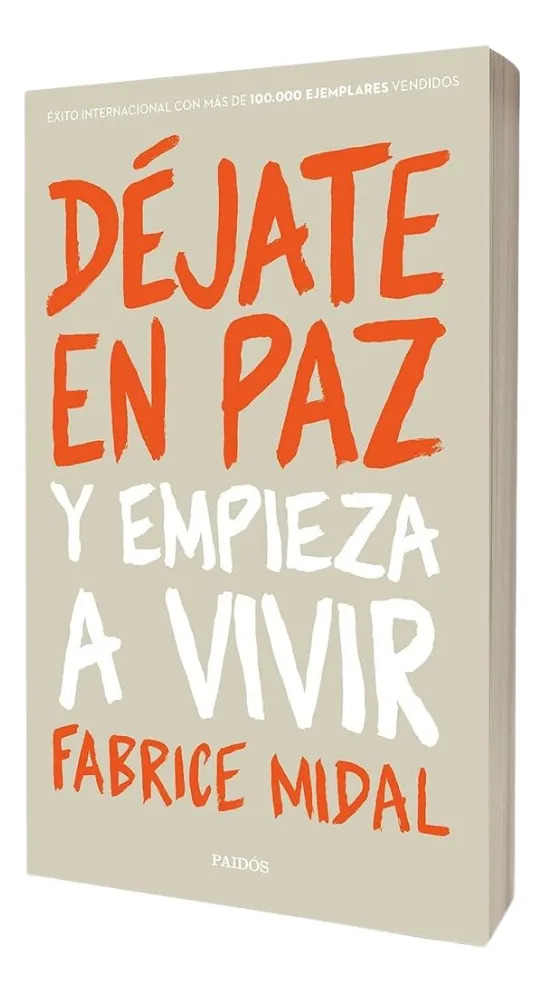 DÉJATE EN PAZ Y EMPIEZA A VIVIR - FABRICE MIDAL