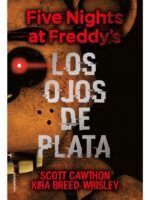 FIVE NIGHTS AT FREDDY´S - LOS OJOS DE PLATA