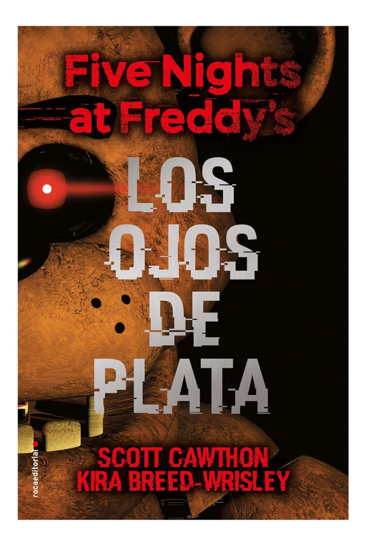 FIVE NIGHTS AT FREDDY´S - LOS OJOS DE PLATA