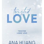 TWISTED LOVE - ANA HUANG