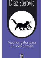 MUCHOS GATOS PARA UN SOLO CRIMEN - RAMÓN DÍAZ ETEROVIC