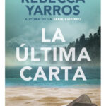 LA ÚLTIMA CARTA - REBECCA YARROS