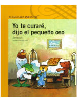 YO TE CURARÉ, DIJO EL PEQUEÑO OSO - JANOSCH