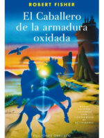 EL CABALLERO DE LA ARMADURA OXIDADA - ROBERT FISHER