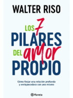 LOS 7 PILARES DEL AMOR PROPIO - WALTER RISO