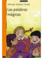 LAS PALABRAS MÁGICAS - ALFREDO GÓMEZ CERDÁ